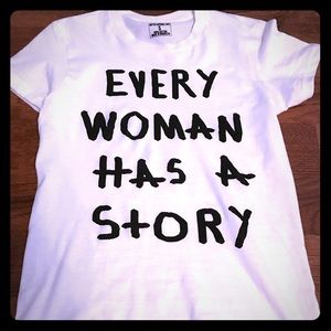 EVERY WOMEN HAS A STORY White Tee
